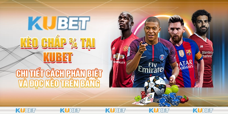 Kèo Chấp 3/4